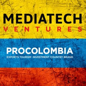 MediaTech Ventures and ProColombia Partner to Foster Colombian Startups